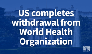 United States Completes WHO Withdrawal