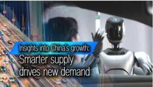 Insights into China’s growth: Smarter supply drives new demand