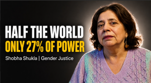 Truth they do not want you to know: Half the world, but only 27% of political power.