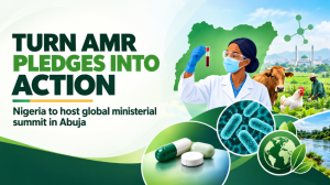 Ahead of the global summit, Nigeria calls on the world to turn AMR pledges into action